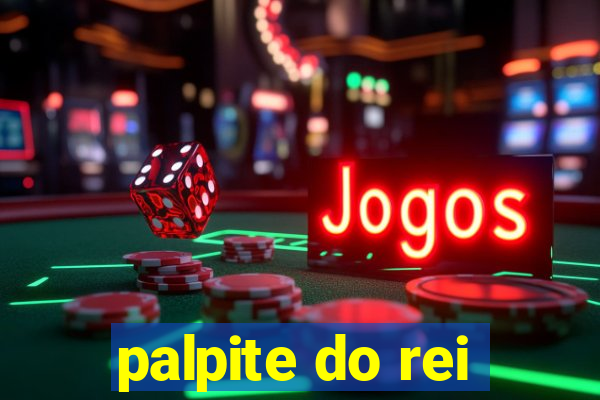 palpite do rei